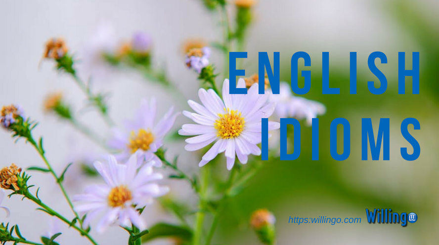 Một vài thành ngữ tiếng Anh thông dụng - English idioms [32]