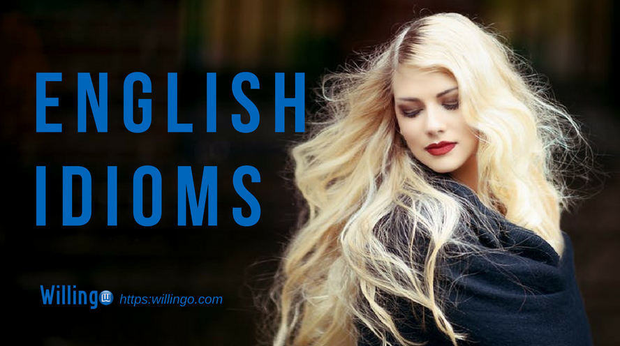 Một vài thành ngữ tiếng Anh thông dụng - English idioms [34]