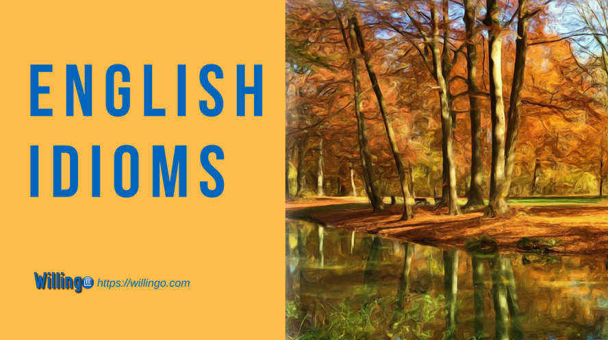 Thành ngữ tiếng Anh thông dụng - English idioms [16]