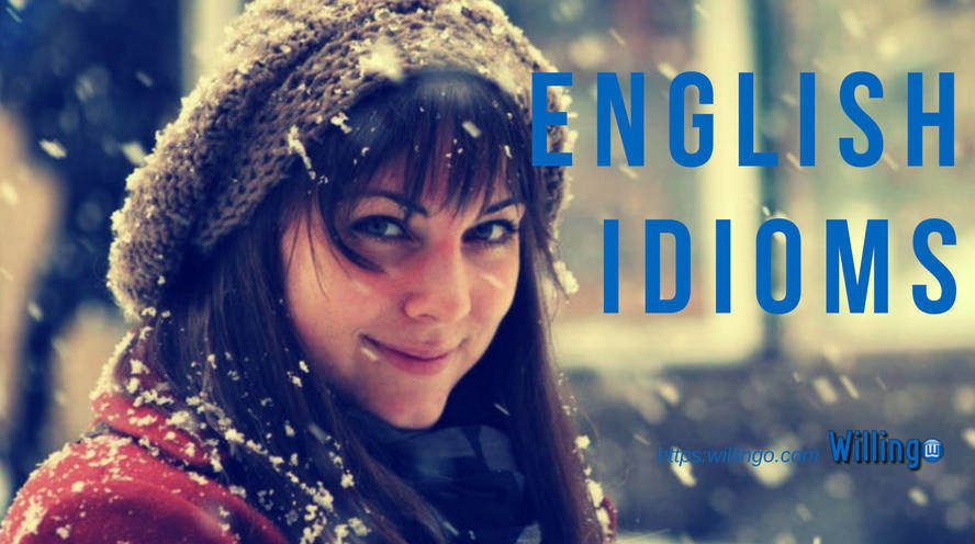 Thành ngữ tiếng Anh thông dụng - English idioms [27]