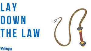 LAY DOWN THE LAW