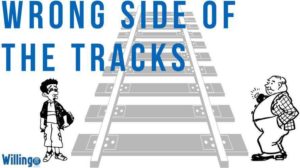 WRONG SIDE OF THE TRACKS