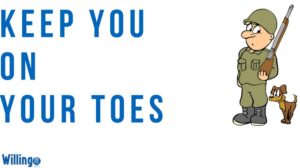 KEEP YOU ON YOUR TOES