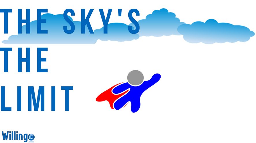 THE SKY’S THE LIMIT