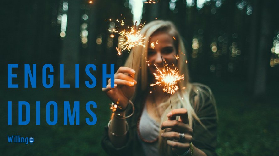 ENGLISH IDIOMS THÀNH NGỮ TIẾNG ANH THÔNG DỤNG