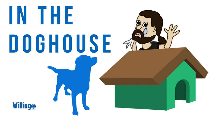 in the doghouse nghĩa là gì trong tiếng Anh