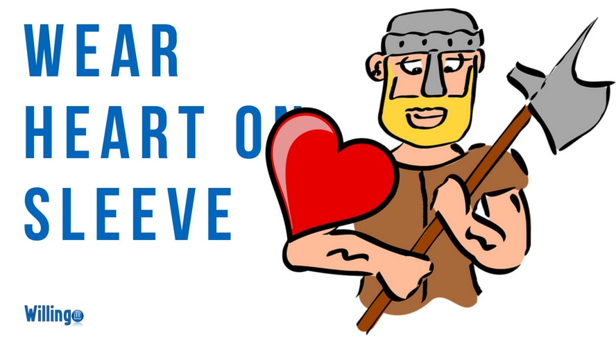 wear one's heart on one's sleeve nghĩa là gì trong tiếng Anh