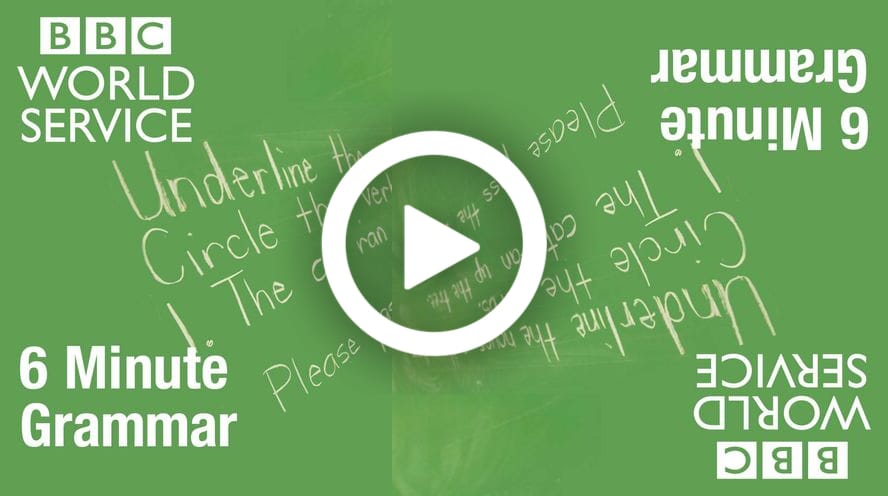 6 Minute Grammar_BBC
