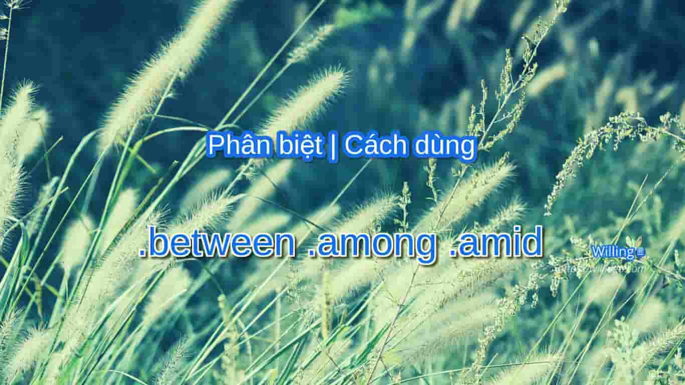 between | among | amid