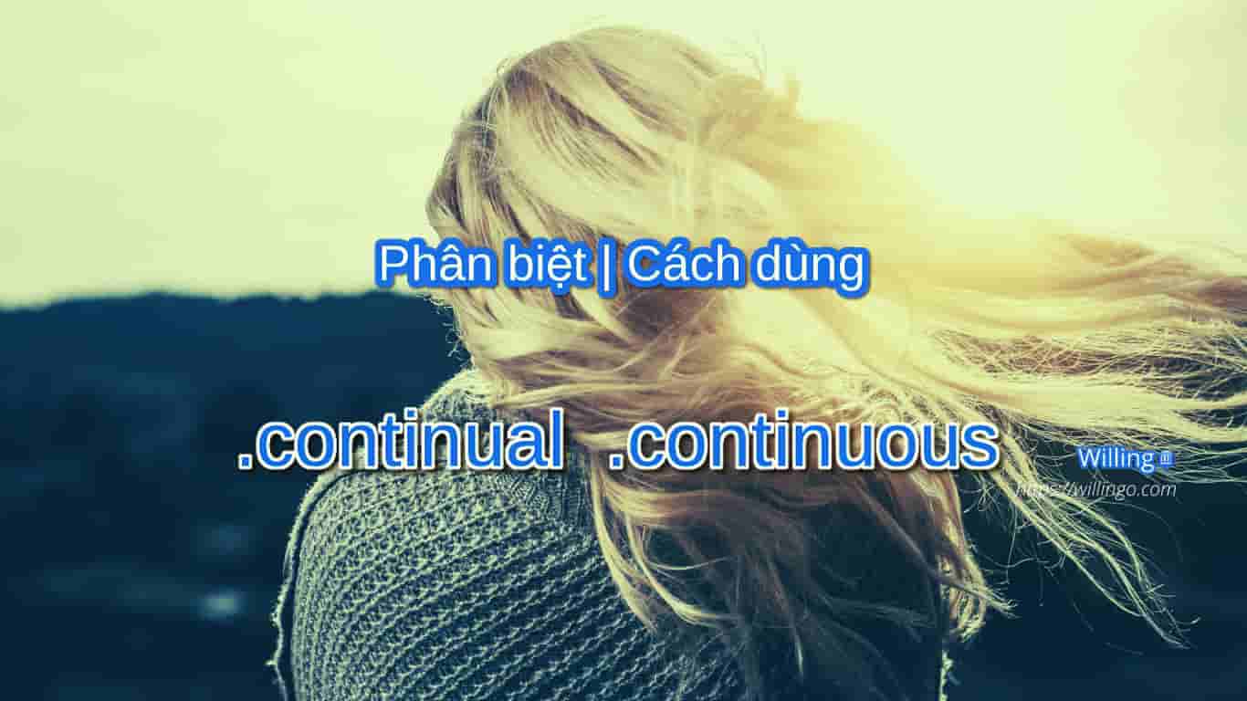 continual continuous