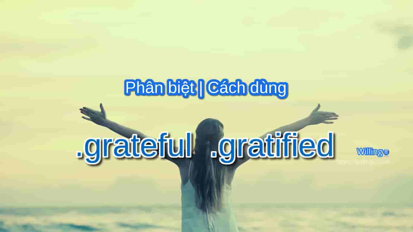 grateful gratified