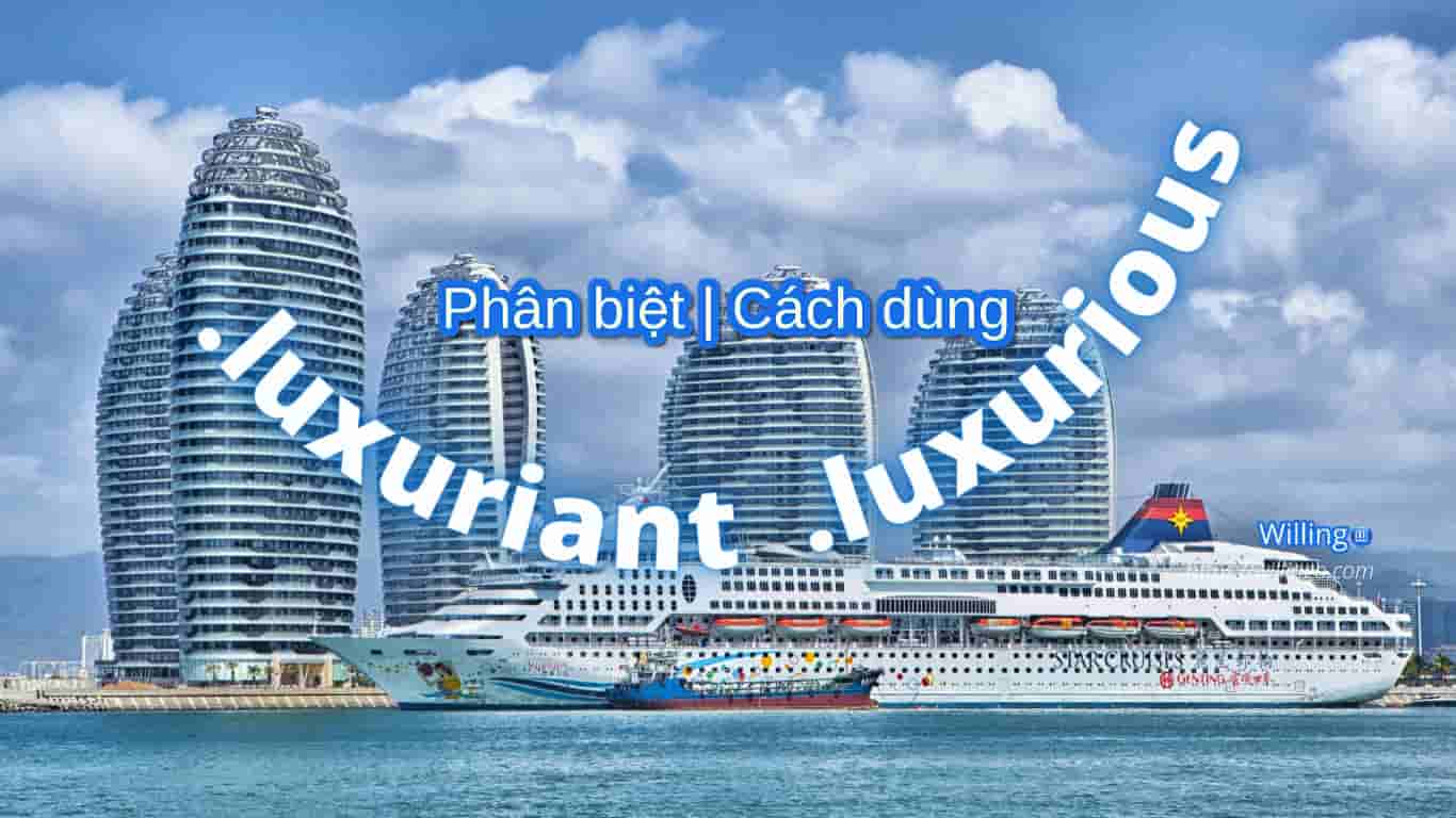 luxuriant  luxurious