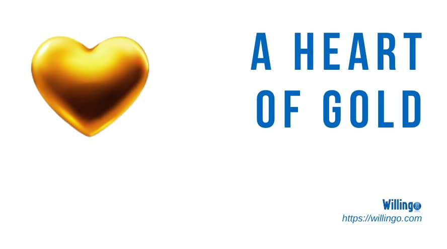 a heart of gold nghĩa là gì