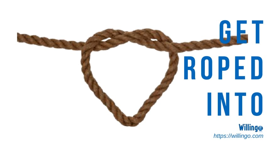 get roped into nghĩa là gì 3 rs