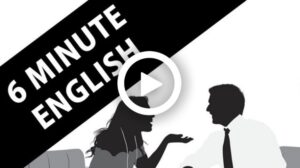 BBC's 6 Minute English
